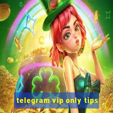 telegram vip only tips